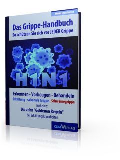 Das Grippe-Handbuch - So schützen Sie sich vor JEDER Grippe (E-Book)